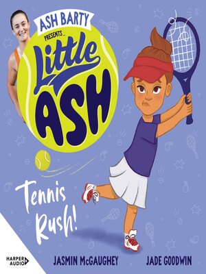 cover image of Little Ash Tennis Rush!